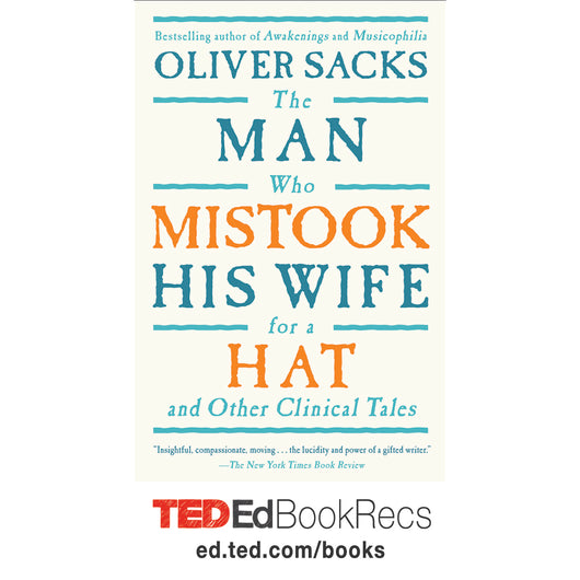The Man Who Mistook His Wife for a Hat