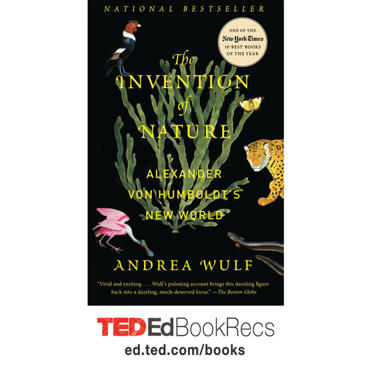 The Invention of Nature: Alexander von Humboldt's New World
